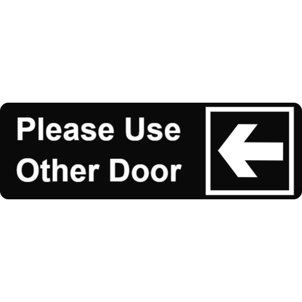 Please use other door black sign (left) | Choose, Customize and Order ...